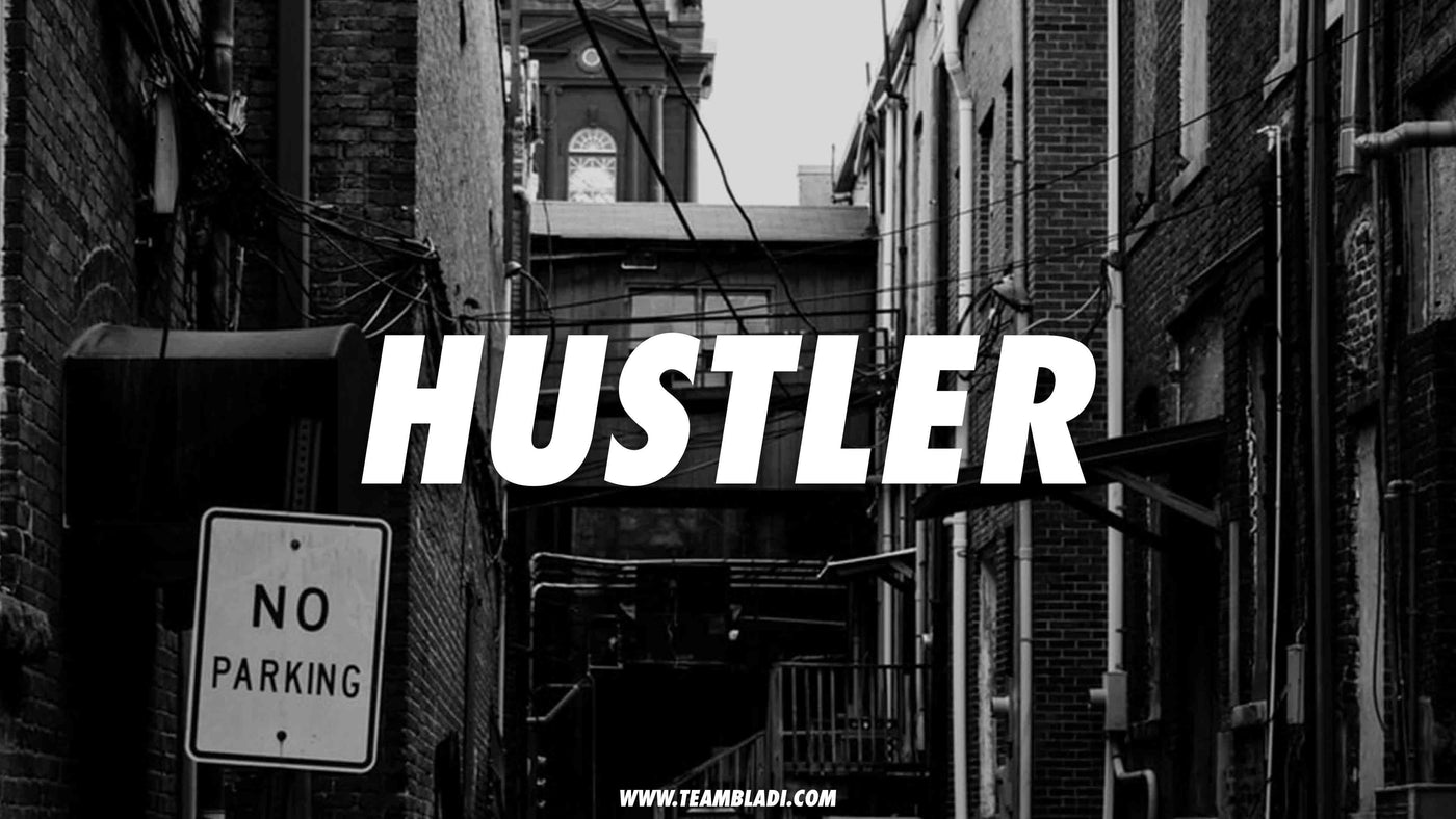 What is a Hustler - Hustle Wallpaper - TEAMBLADI® - The Mentality Brand